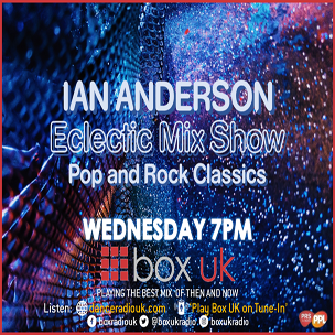 7-9pm - Ian Anderson - Eclectic Mix Show